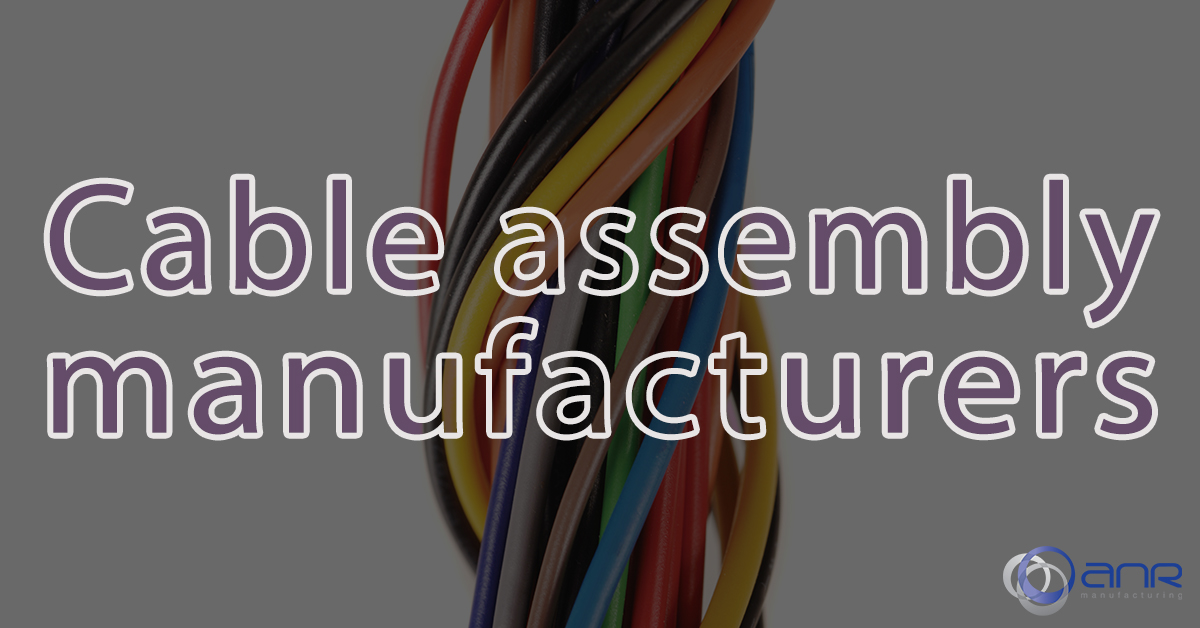 Cable assembly manufacturers